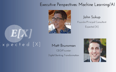 Executives Speak ML/AI – Matt Brunsman, CEO, Founder – Digital Banking Transformation LLC.